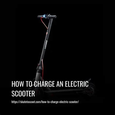 How To Charge An Electric Scooter A Step By Step Guide