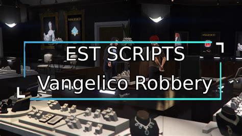 [paid] [esx] Vangelico Robbery Fivem Releases Cfx Re Community