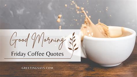 Good Morning Friday Coffee Quotes