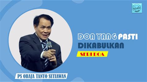 Doa Yang Pasti Dikabulkan Ps Obaja Tanto Setiawan Gbi Keluarga Allah