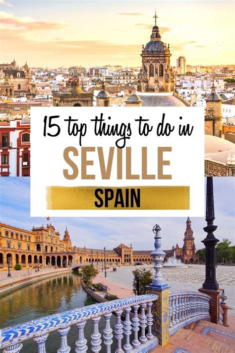 Seville Spain Top 15 Things To Do Seville Spain Travel Spain Travel Spain Travel Guide