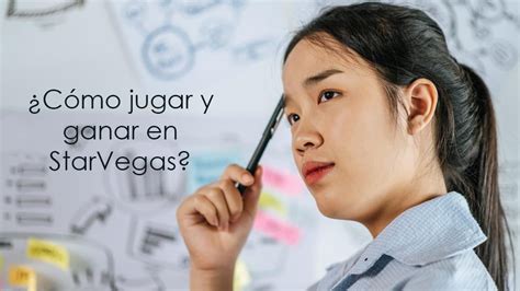 C Mo Jugar Y Ganar En Starvegas Estrategias Actualizadas