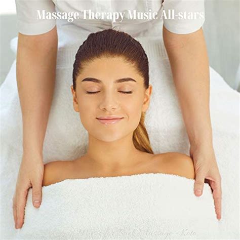 Exciting Music For Back Massage Koto By Massage Therapy Music All