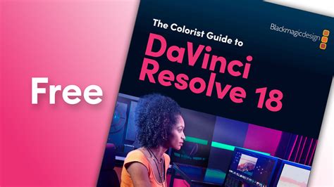 The Colorist Guide To Davinci Resolve Released Free Page