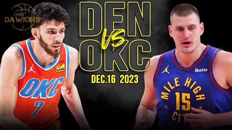 Denver Nuggets Vs OKC Thunder Full Game Highlights December 16 2023