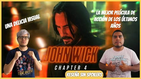 John Wick Chapter 4 Opinión Película SIN SPOILERS LA MEJOR