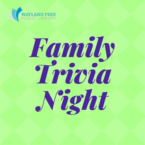 Family Trivia Night! - Wayland Free Public Library