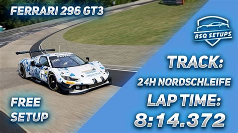 24H NORDSCHLEIFE FERRARI 296 GT3 Hotlap FREE Setup YouTube