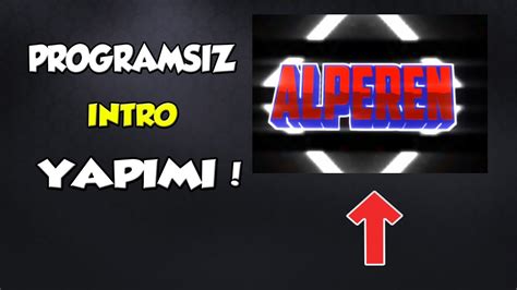 4 DAKİKADA PROGRAMSIZ KALİTELİ İNTRO YAPIMI YouTube