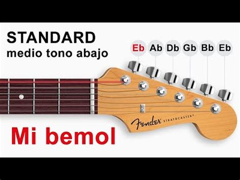 Afinaci N De Guitarra Standard Medio Tono Abajo Eb Ab Db Gb Bb Eb Youtube