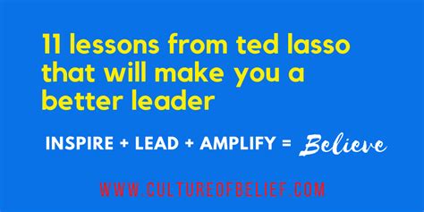 11 Lessons From Ted Lasso That Will Make You A Better Leader Culture