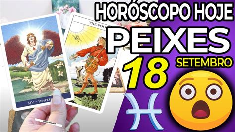 VocÊ NÃo Vai Acreditar ⚠️ Horoscopo Do Dia De Hoje Peixes 18 Setembro 2022♓tarô Peixes Youtube