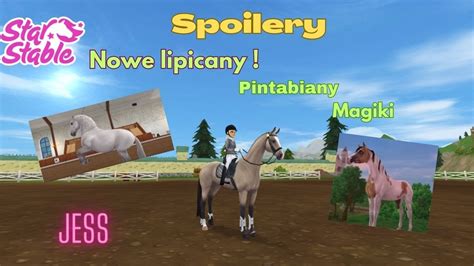 Spoilery Nowe Lipicany Pintabiany Magiki Jess Sso Star