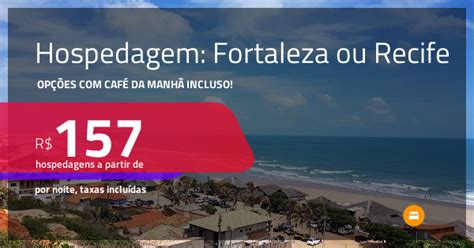 Hospedagem Em Fortaleza Ou Recife A Partir De R Por Noite Em