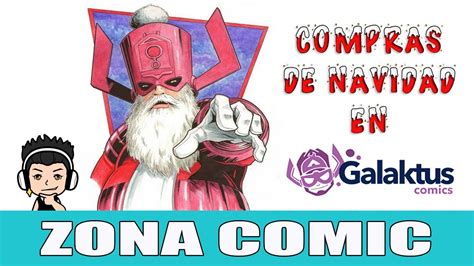 Zona Comic Unboxing Navide O De Galaktus Comics Youtube