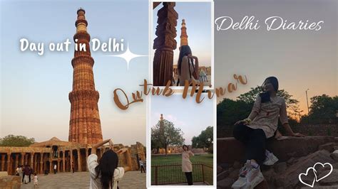 Day Out In Delhi Qutub Minar Ticket Price Best Time To Visit