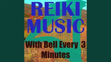 Reiki Music With Bell Every 3 Minutes YouTube