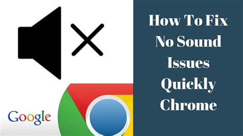 How To Fix No Sound Issues Quickly Google Chrome Youtube