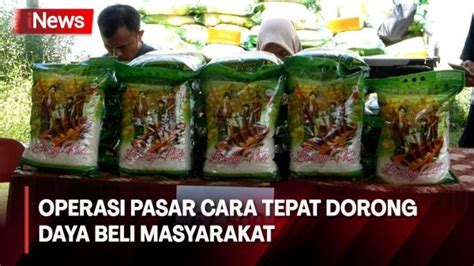 Operasi Pasar Dinilai Tepat Untuk Tingkatkan Daya Beli Masyarakat Yang