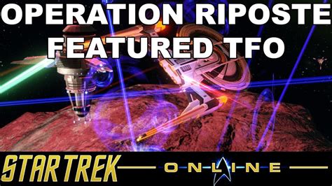 Let S Play Star Trek Online Operation Riposte Featured TFO YouTube