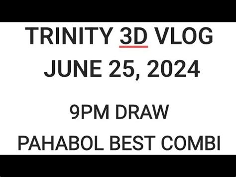 PAHABOL 9PM DRAW BEST COMBI 3DLOTTO PCSO STL SWERTRES YouTube