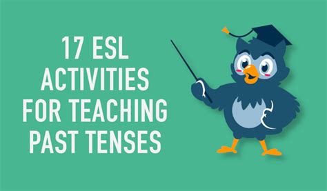 17 Low Prep Esl Activity Ideas For Teaching Past Tenses