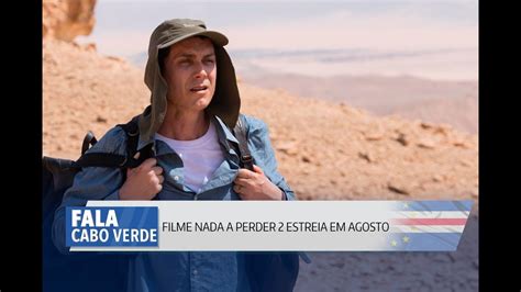 FILME NADA A PERDER 2 ESTREIA EM AGOSTO YouTube