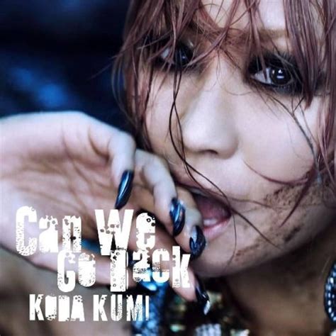 Can We Go Back Romanized 倖田來未 Kumi Koda Genius Lyrics