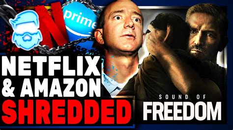 Netflix And Amazon Just Banned Sound Of Freedom From Their Platforms