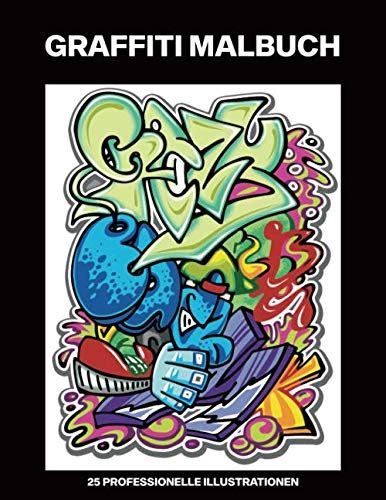 Graffiti Malbuch Malbuch für Erwachsene mit erstaunlichen Graffiti