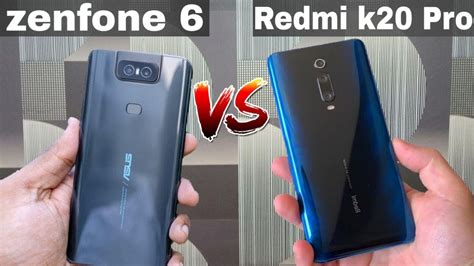 Asus Zenfone 6 Vs Redmi K20 Pro Full Comparison Specs Price