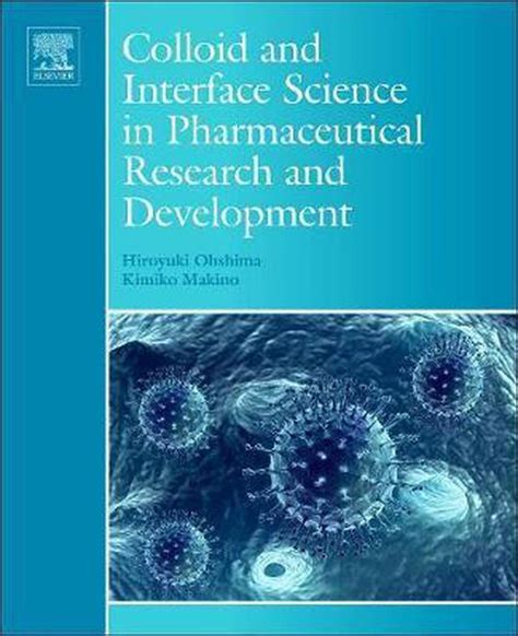 Colloid And Interface Science In Pharmaceutical Research And