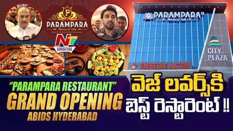 PARAMPARA Multi Cuisine Restaurant Grand Opening At ABIDS Hyderabad