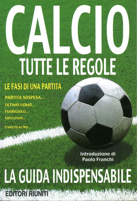 Editori Riuniti Usato Calcio Tutte Le Regole Regolamento Del Gioco