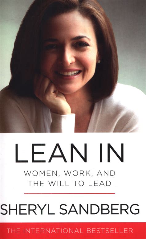 Lean In Women Work And The Will To Lead By Sandberg Sheryl