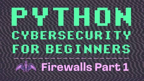 Python Cybersecurity For Beginners Firewall Part Simulation Youtube