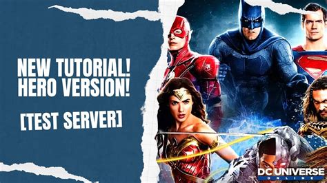 Dcuo New Tutorial Hero Test Server Youtube