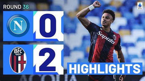 NAPOLI BOLOGNA 0 2 HIGHLIGHTS Bologna Climb To Third In The Table