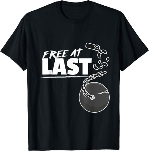 Free At Last T Shirt Broken Ball And Chain