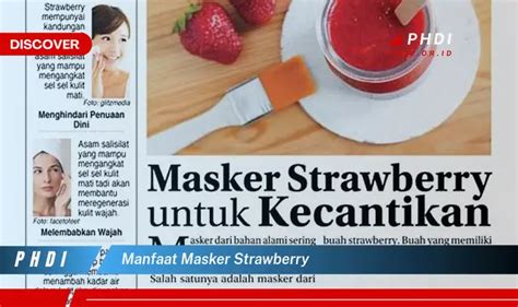 Temukan 7 Manfaat Masker Stroberi Yang Wajib Kamu Intip