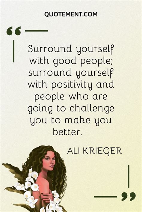 Superb Surround Yourself With Good People Quotes