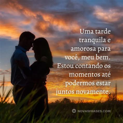 Boa tarde amor 30 frases românticas imagens