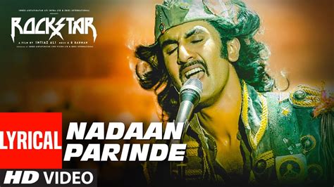 Rockstar NADAAN PARINDE Lyrical Video Ranbir Kapoor A R Rahman