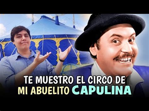 Visitando El Circo De Capulina Con El Nieto De Capulina Youtube