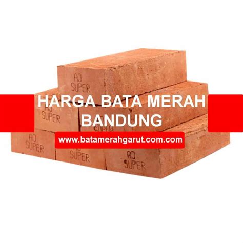 Harga Dan Ukuran Bata Merah Bata Merah Garut