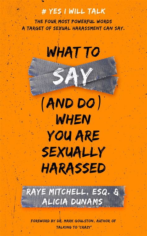 What To Say And Do When You Are Sexually Harassed By Raye Mitchell