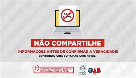 Fake News Oab Piauí Lança Campanha Para Combater Notícias Falsas Oab Pi