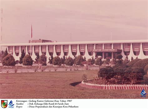 Gedung Kantor Gubernur Riau Dari Masa Ke Masa Dinas Perpustakaan Dan