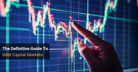 Debt Capital Markets Dcm Explained Definitive Guide