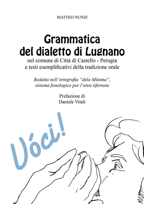 Grammatica Del Dialetto Di Lugnano Nel Comune Di Citt Di Castello